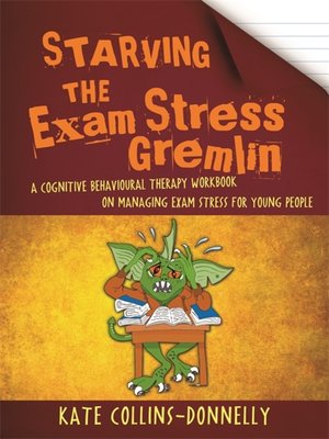 cover image of Starving the Exam Stress Gremlin